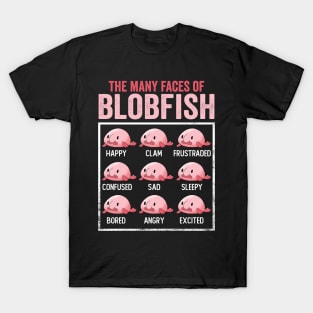 The Many Faces Of Blobfish Funny Cute Blobfish T-Shirt